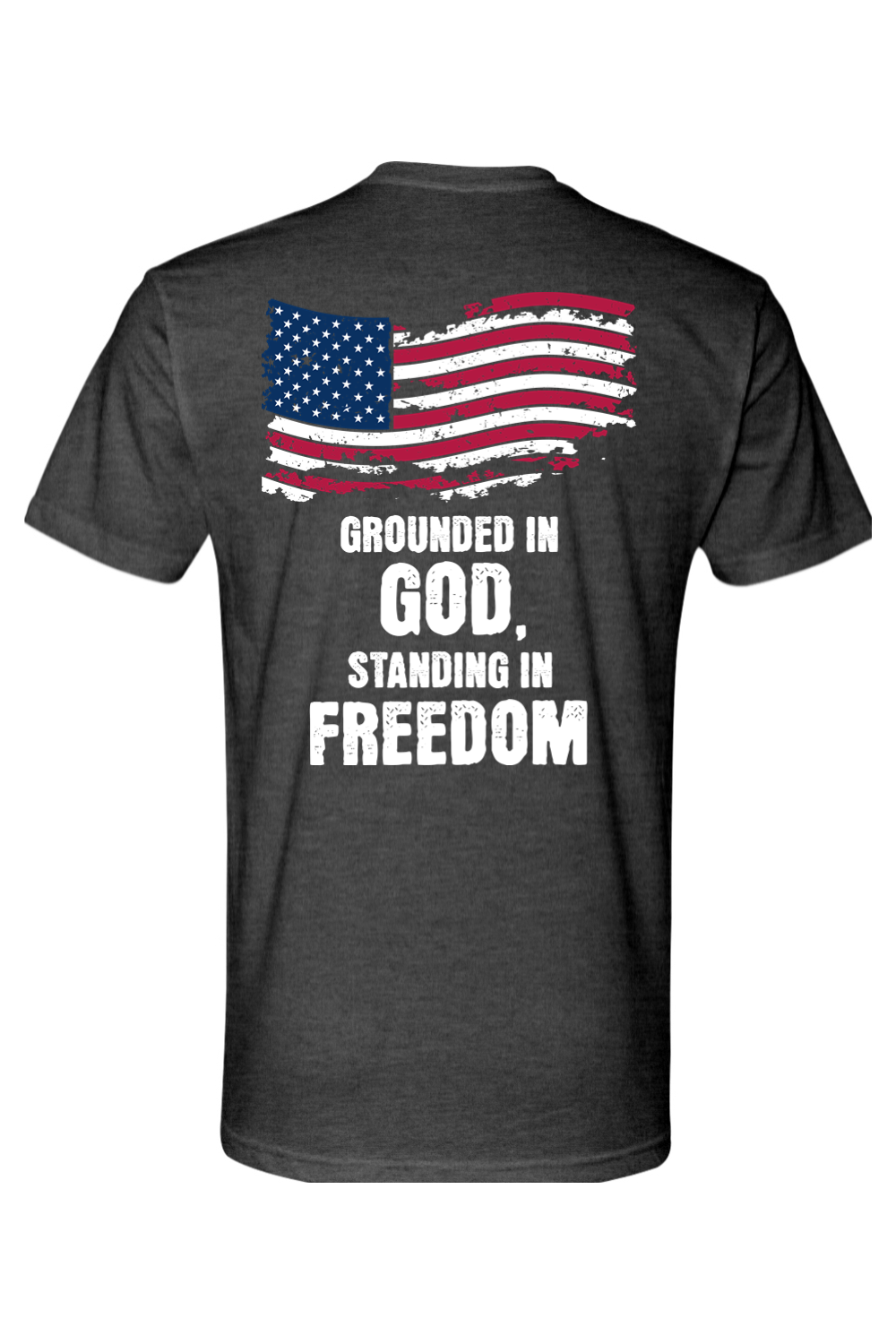 Grounded in God, Standing in Freedom Foundation Tee