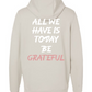 All We Have Is Today Lightweight Performance Hoodie