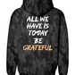 All We Have Is Today Foundation Hoodie