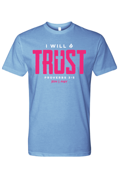 I Will Trust Foundation Tee