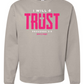I Will Trust Foundation Crewneck Sweatshirt
