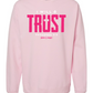 I Will Trust Foundation Crewneck Sweatshirt