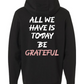 All We Have Is Today Lightweight Performance Hoodie