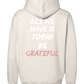 All We Have Is Today Foundation Hoodie