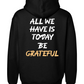 All We Have Is Today Foundation Hoodie