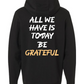 All We Have Is Today Lightweight Performance Hoodie
