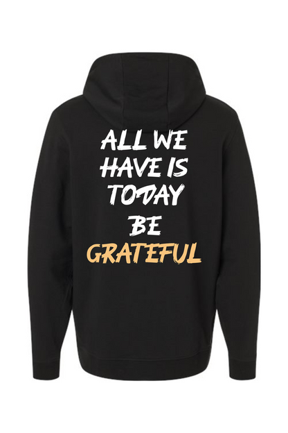 All We Have Is Today Lightweight Performance Hoodie