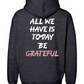 All We Have Is Today Foundation Hoodie