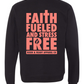 Faith Fueled and Stress Free Foundation Crewneck Sweatshirt