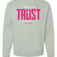 I Will Trust Foundation Crewneck Sweatshirt